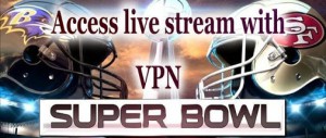 super-bowl-xlvii-VPN