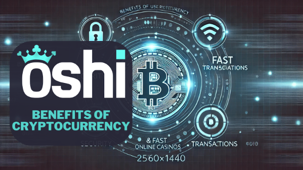 Benefits of Using Cryptocurrency in Oshicasino